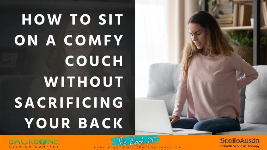 How To Sit On A Comfy Couch Without Sacrificing Your Back - The Back PT