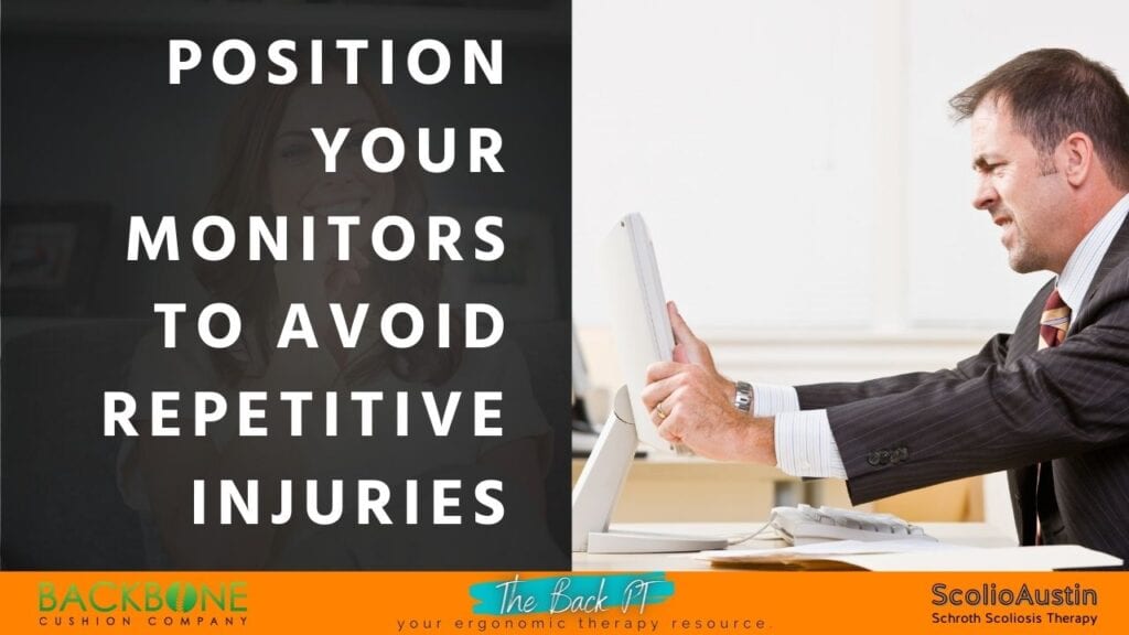 Properly Position your monitors to avoid repetitive injuries — The Back PT
